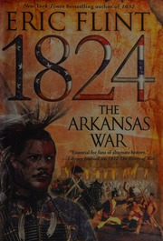 1824 The Arkansas War 1 Edition Flint Eric