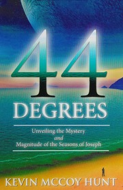 44 Degrees Unveiling The Mystery And Magnitude Of The Seasons Of Joseph Hunt
