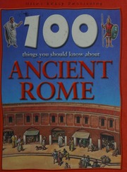 100 Things You Should Know About Ancient Rome Unknown