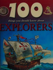 100 Things You Should Know About Explorers North Dan Macdonald