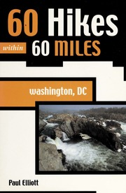 60 Hikes Within 60 Miles Washington Dc First Edition Edition Elliott