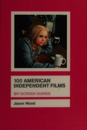 100 American Independent Films Wood Jason