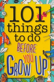 101 Things To Do Before You Grow Up Dower Laura Author Koken