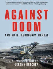Against Doom A Climate Insurgency Manual Brecher Jeremy Author