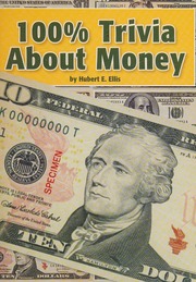100 Trivia About Money Houghton Mifflin