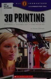 3d Printing Science Technology Engineering Otfinoski Steven