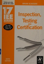 17th Edition Iee Wiring Regulations Inspection Testing And Certification 6th Ed Scaddan