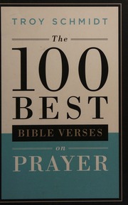 100 Best Bible Verses On Prayer Schmidt Troy Author