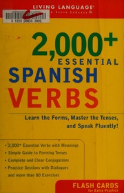 2000 Essential Spanish Verbs Learn The Forms Master The Tenses And Speak More Fluently 1st Ed Munday