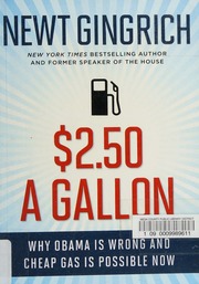 250 A Gallon Why Obama Is Wrong And Cheap Gas Is Possible Now New Ed Gingrich
