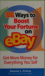 101 Ways To Boost Your Fortune On Ebay Prince Dennis L
