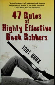 47 Rules Of Highly Effective Bank Robbers Cook Troy