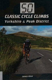 50 Classic Cycle Climbs Yorkshire Peak District Allen James
