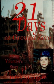 21 Days At Ground Zero A Young Volunteers Story Mcintyre Juliet