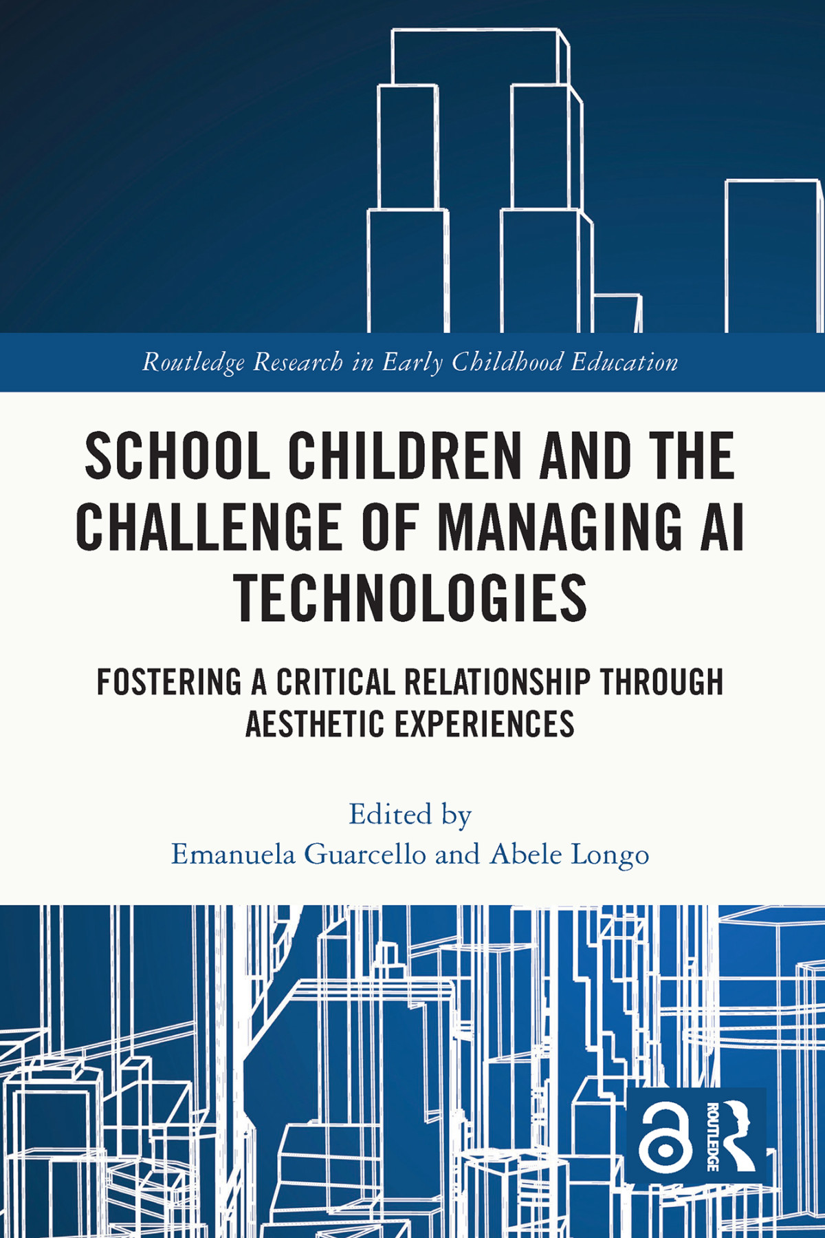 School Children And The Challenge Of Managing Ai Technologies Fostering A Critical Relationship Through Aesthetic Experiences 1st Edition Emanuela Guarcello