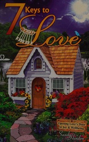 7 Keys To Love Opening Loves Door To Joy Wellbeing Hinden