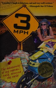 3 Mph The Adventures Of One Womans Walk Around The World Letofsky