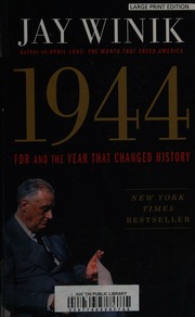 1944 Fdr And The Year That Changed History Large Print Edition Winik
