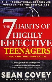 The 7 Habits Of Highly Effective Teenagers The Ultimate Teenage Success Guide Covey