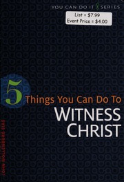 5 Things You Can Do To Witness Christ None Sias John Wollenburg