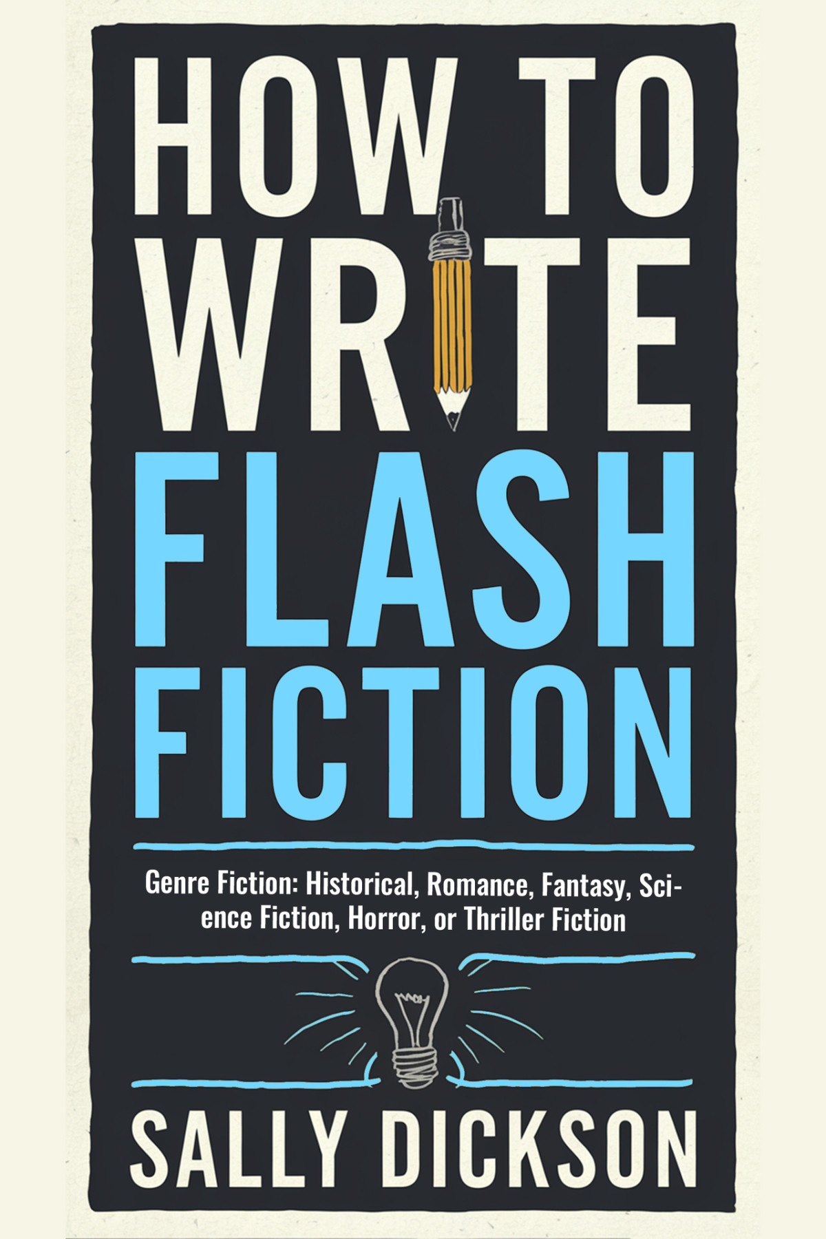 How To Write Flash Fiction Genre Fiction Historical Romance Fantasy Science Fiction Horror Or Thriller Fiction Dickson