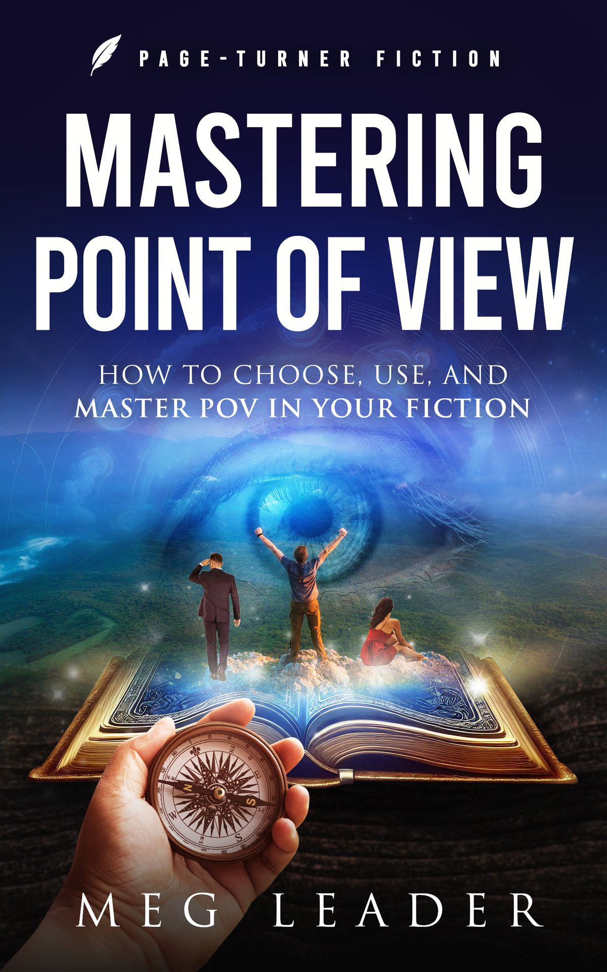 Mastering Point Of View How To Choose Use And Master Pov In Your Fiction Pageturner Fiction Leader