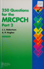 250 Questions For The Mrcpch Part 2 2nd Ed Robertson J L James Lake