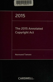 The 2015 Annotated Copyright Act 2015 Ed Tamaro Normand 1956