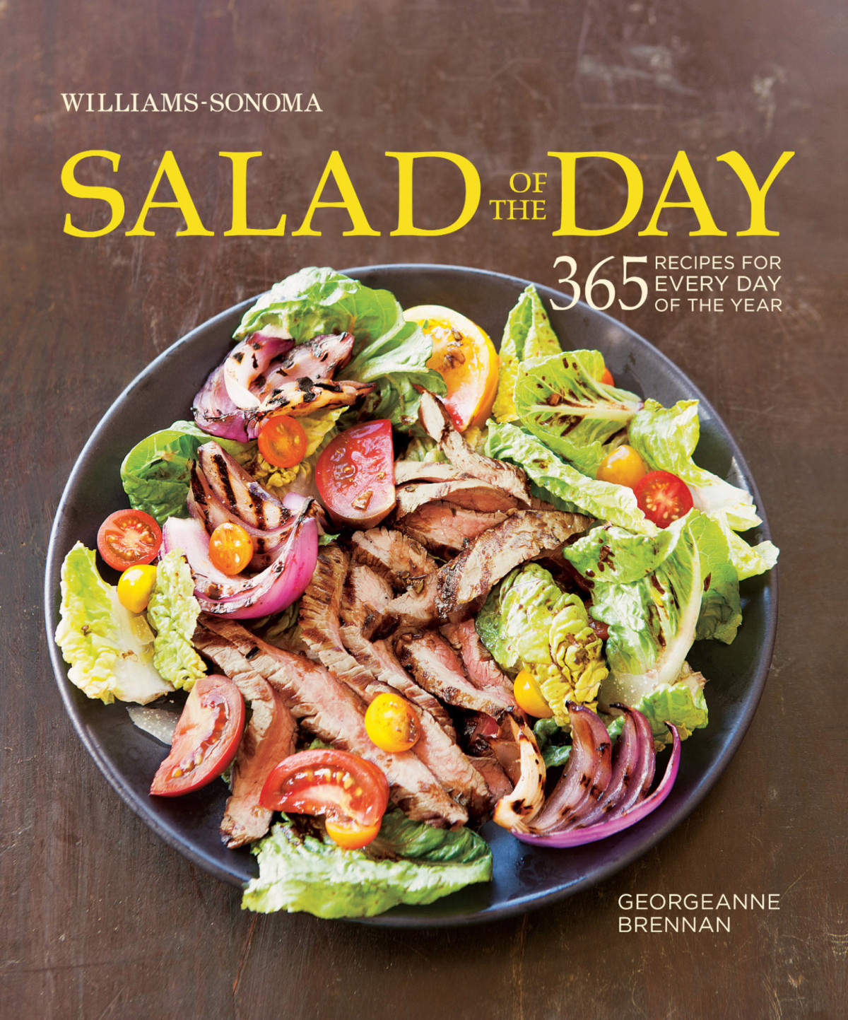 Salad Of The Day 365 Recipes For Every Day Of The Year Williamssonoma Brennan