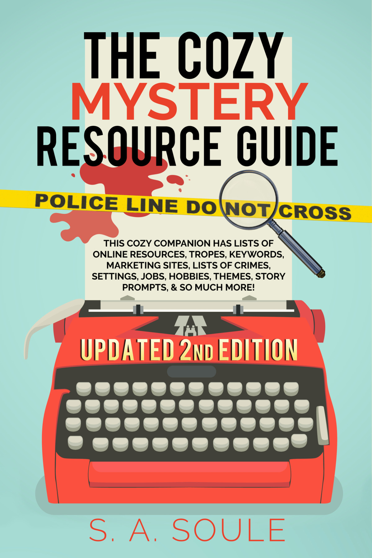 The Cozy Mystery Resource Guide Fiction Writing Tools Book 9 Soule