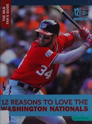 12 Reasons To Love The Washington Nationals Smolka Bo 1965 Author