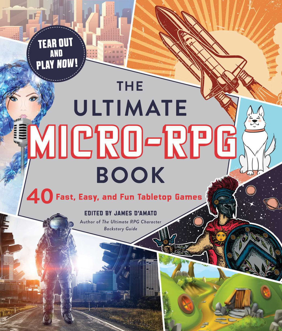 The Ultimate Microrpg Book 40 Fast Easy And Fun Tabletop Games Ultimate Role Playing Game Series Damato