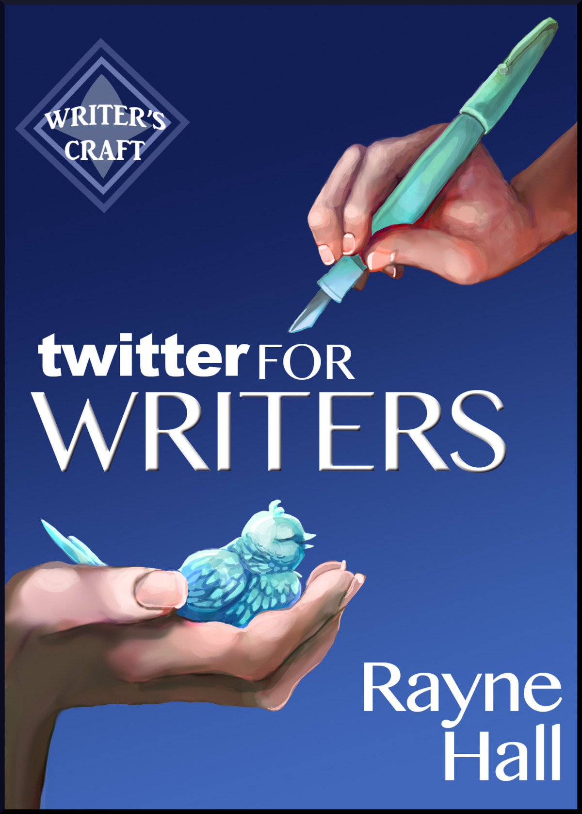 Twitter For Writers The Authors Guide To Tweeting Success Writers Craft Book 8 Hall