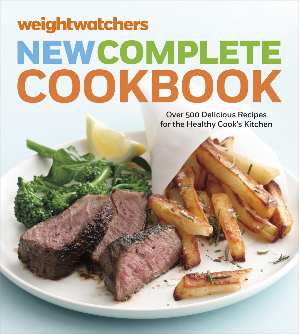 Weightwatchers New Complete Cookbook Over 500 Delicious Recipes For The Healthy Cooks Kitchen Weightwatchers Lifestyle Weight Watchers
