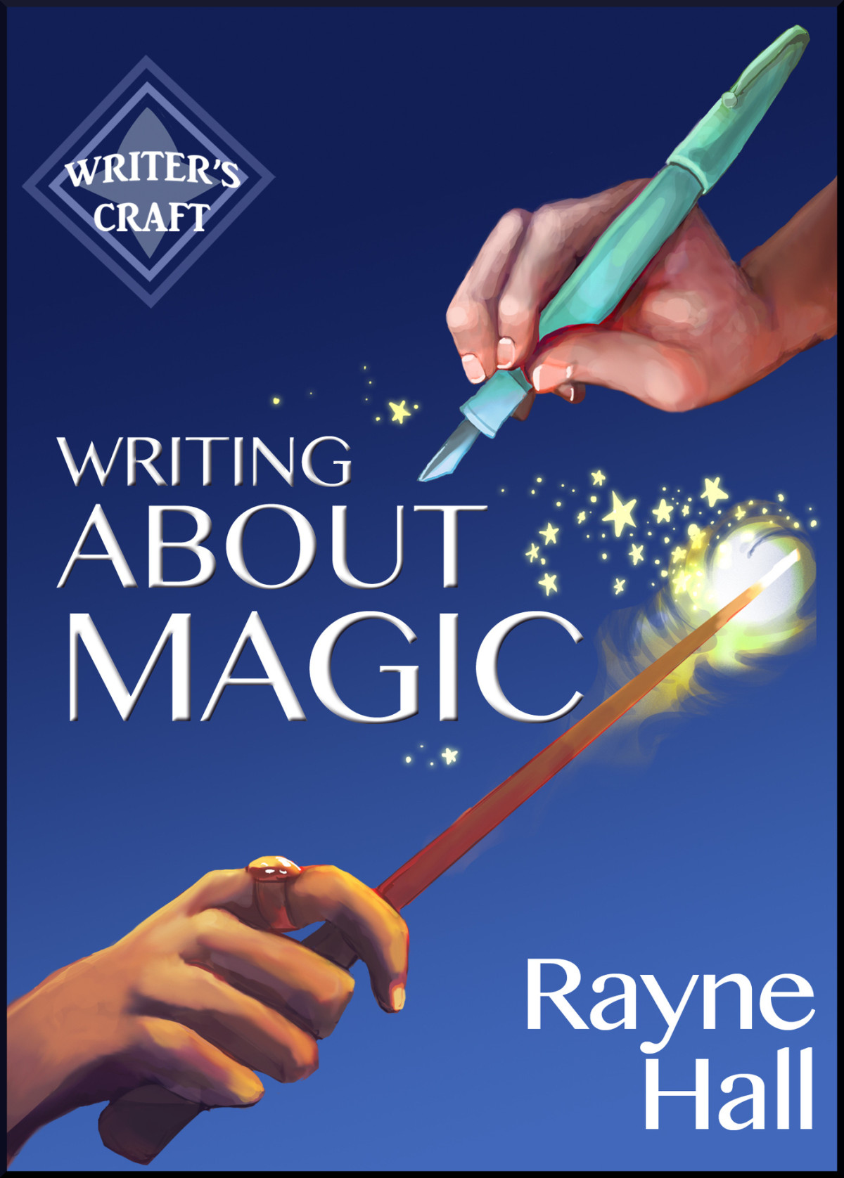 Writing About Magic Professional Techniques For Paranormal And Fantasy Fiction Writers Craft Book 3 Hall
