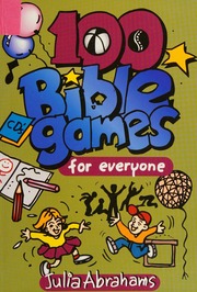 100 Bible Games For Everyone Abrahams Julia