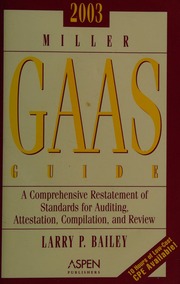 2003 Miller Gaas Guide A Comprehensive Restatement Of Standards For Auditing Attestation Compilation And Review Papcdr Edition Bailey