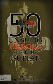 50 Unsung Heroes Of The Guitar Molenda Michael 1956 Akkerman