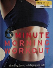6 Minute Morning Workout None Rowe Faye None Rose Sara