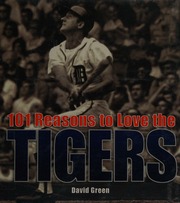 101 Reasons To Love The Tigers Green David