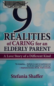 9 Realities Of Caring For An Elderly Parent A Love Story Of A Different Kind Shaffer