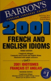 2001 French And English Idioms 2001 Idiotismes Francais Et Anglais 3rd Ed Sices