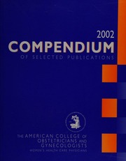 2002 Compendium Of Selected Publications American College Of Obstetricians And Gynecologists