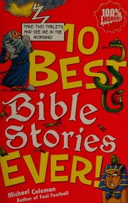 10 Best Bible Stories Ever Coleman Michael 1946 May 12 Tickner