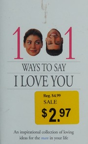 1001 Ways To Say I Love You An Inspirational Collection Of Loving Ideas For The Man In Your Life An Inspirational Collection Of Loving Ideas For The Woman In Your Life Detweiler