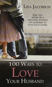 100 Ways To Love Your Husband Lisa Jacobson