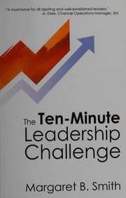 The 10minute Leadership Challenge First Edition Smith Margaret