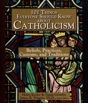 101 Things Everyone Should Know About Catholicism Keeler Helen
