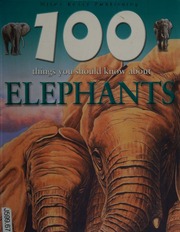 100 Things You Should Know About Elephants De La Bedoyere