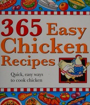 365 Easy Chicken Recipes Quick Easy Ways To Cook Chicken Unknown